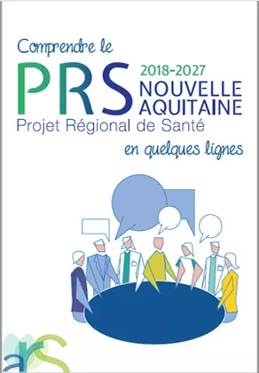 Couverture PRS - 4 pages "Comprendre le Projet Régional de Santé (PRS) 2018 - 2027" 	 Vignette
